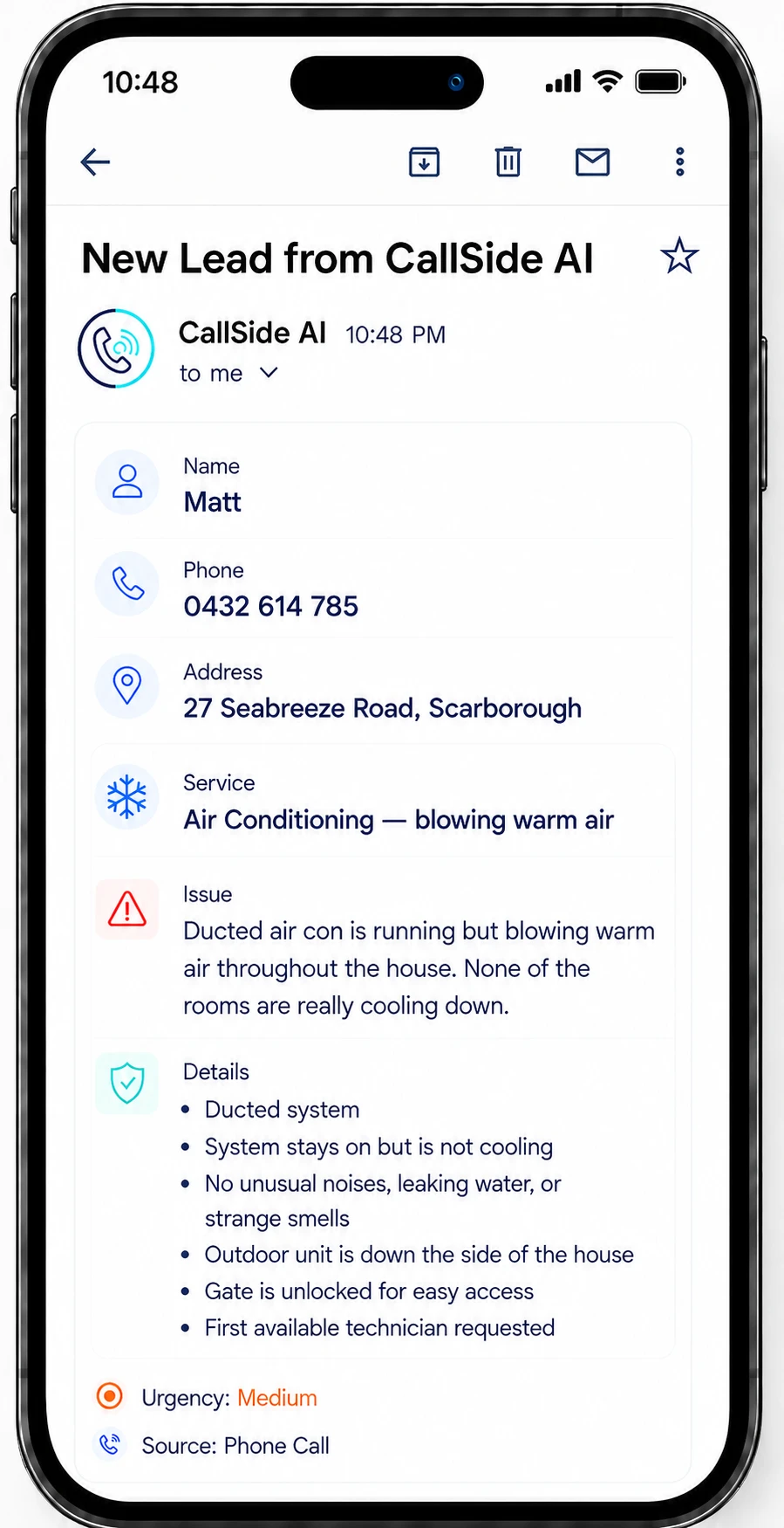 New Lead from CallSide AI. Name: Matt. Phone: 0432 614 785. Address: 27 Seabreeze Road, Scarborough. Service: Air Conditioning &mdash; blowing warm air. Issue: Ducted air con is running but blowing warm air throughout the house. None of the rooms are really cooling down. Details: Ducted system. System stays on but is not cooling. No unusual noises, leaking water, or strange smells. Outdoor unit is down the side of the house. Gate is unlocked for easy access. First available technician requested. Urgency: Medium. Source: Phone Call.