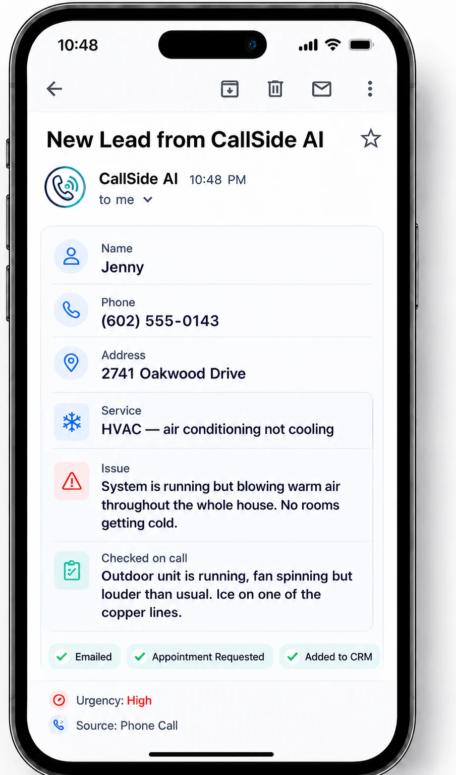 The email a business receives after the call: new lead from CallSide AI. Name Jenny, phone (602) 555-0143, address 2741 Oakwood Drive. Service: HVAC, air conditioning not cooling. Issue: system is running but blowing warm air throughout the whole house, no rooms getting cold. Checked on call: outdoor unit is running, fan spinning but louder than usual, ice on one of the copper lines. Emailed, appointment requested, added to CRM. Urgency high. Source: phone call.