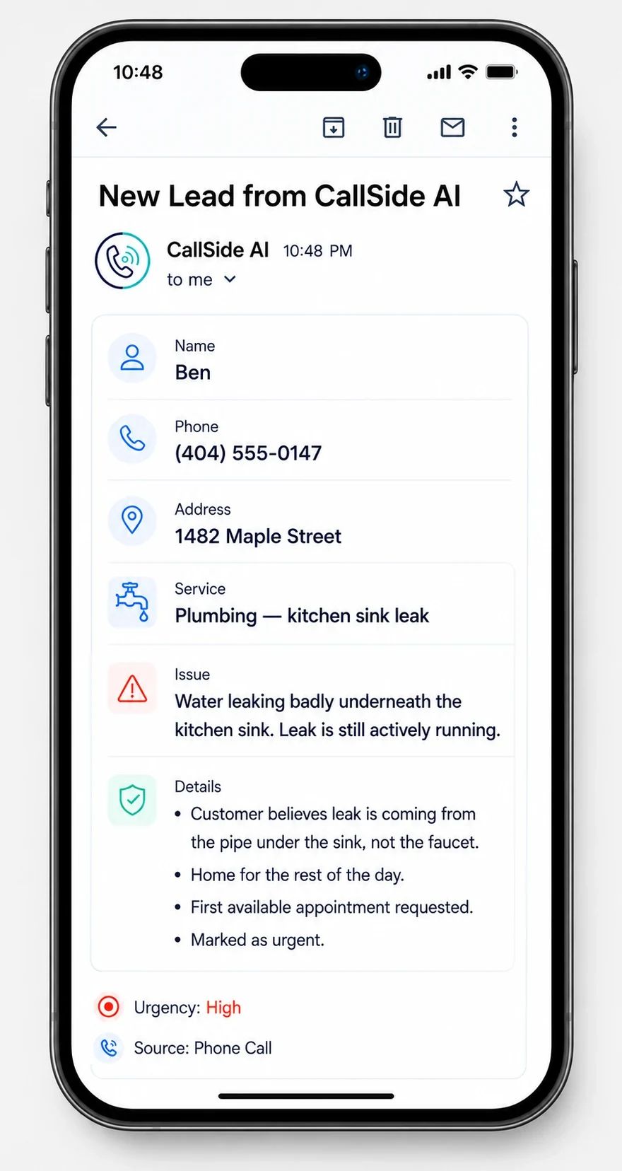 The email a business receives after the call: new lead from CallSide AI. Name Ben, phone (404) 555-0147, address 1482 Maple Street. Service: plumbing, kitchen sink leak. Issue: water leaking badly underneath the kitchen sink, leak is still actively running. Details: customer believes the leak is coming from the pipe under the sink, not the faucet; home for the rest of the day; first available appointment requested; marked as urgent. Urgency high. Source: phone call.